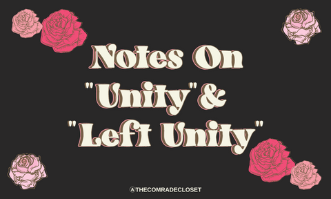 Notes on "Unity" and "Left Unity"