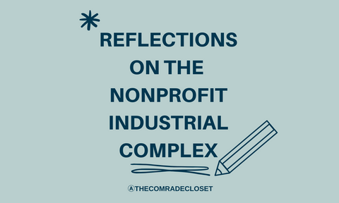 Reflections on the Nonprofit Industrial Complex