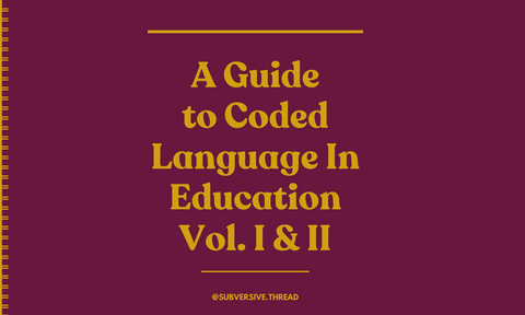 A Guide to Coded Language in Education Vol. I & II